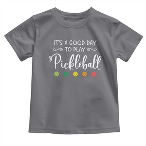 Funny It's A Good Day To Play Pickleball Toddler T Shirt TS09 Charcoal Print Your Wear