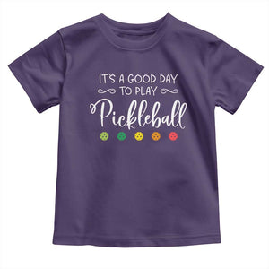 Funny It's A Good Day To Play Pickleball Toddler T Shirt TS09 Purple Print Your Wear