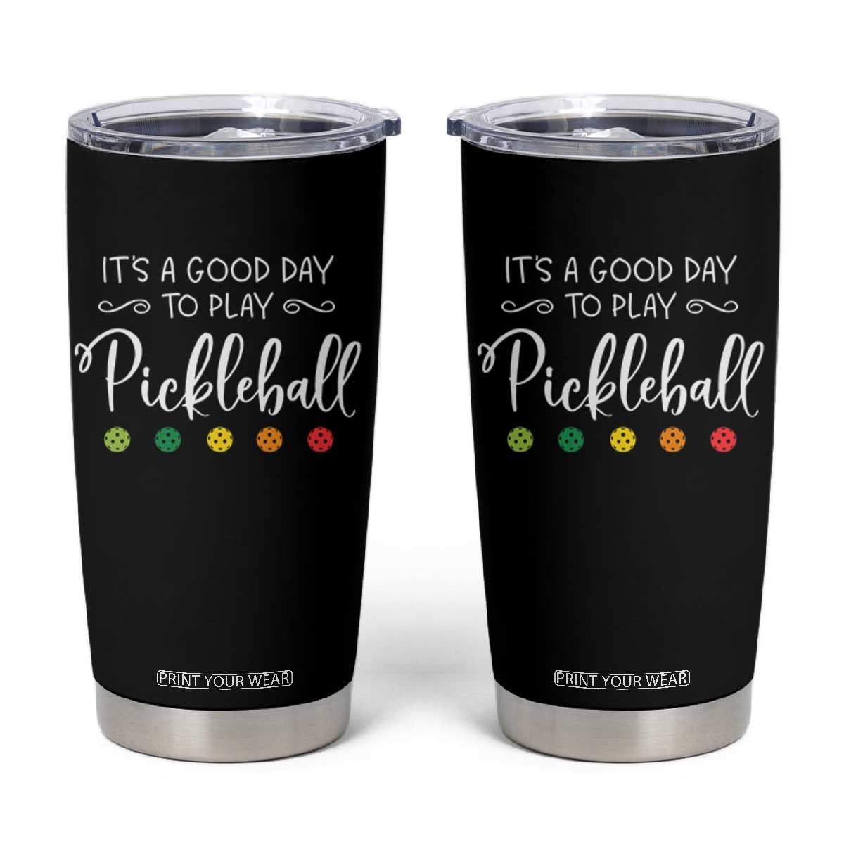 Funny It's A Good Day To Play Pickleball Tumbler Cup TS09 Black Print Your Wear