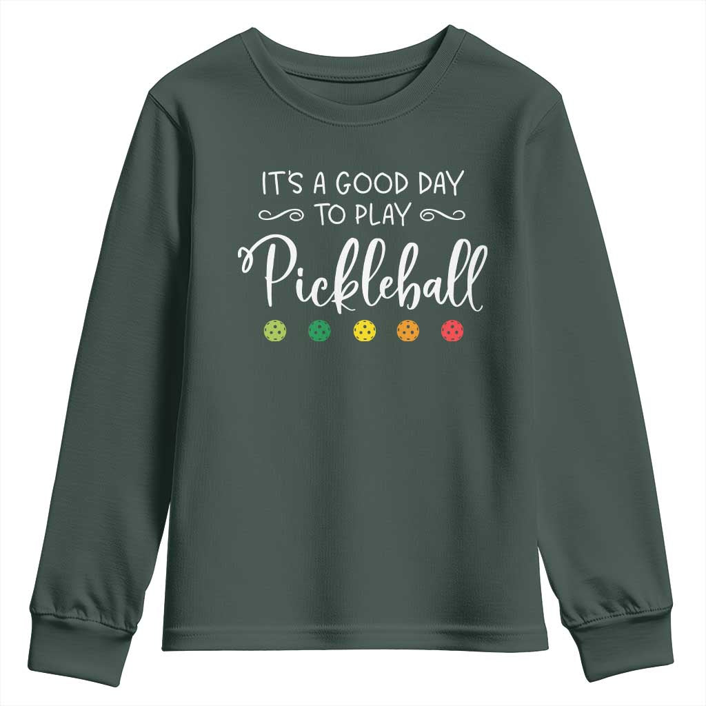 Funny It's A Good Day To Play Pickleball Youth Sweatshirt TS09 Dark Forest Green Print Your Wear