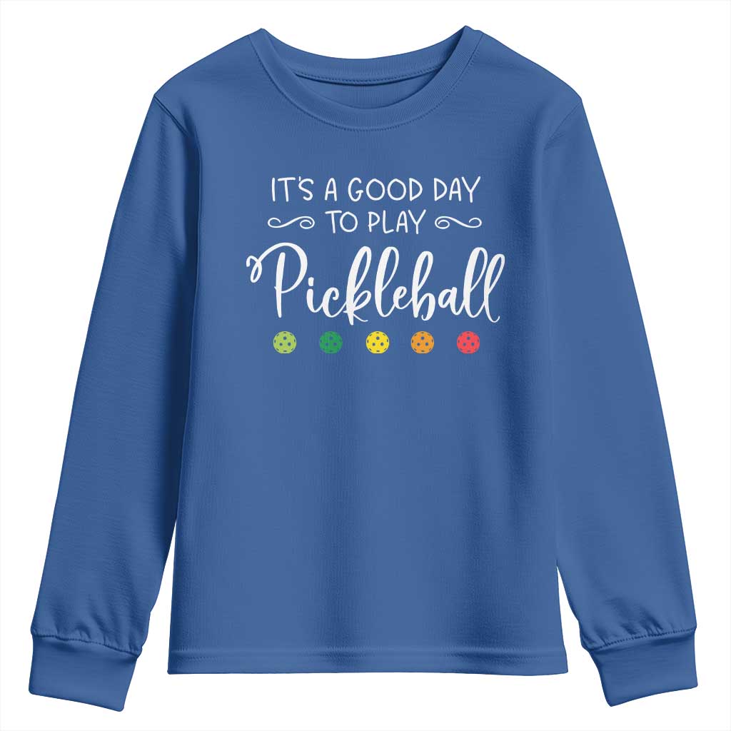 Funny It's A Good Day To Play Pickleball Youth Sweatshirt TS09 Royal Blue Print Your Wear