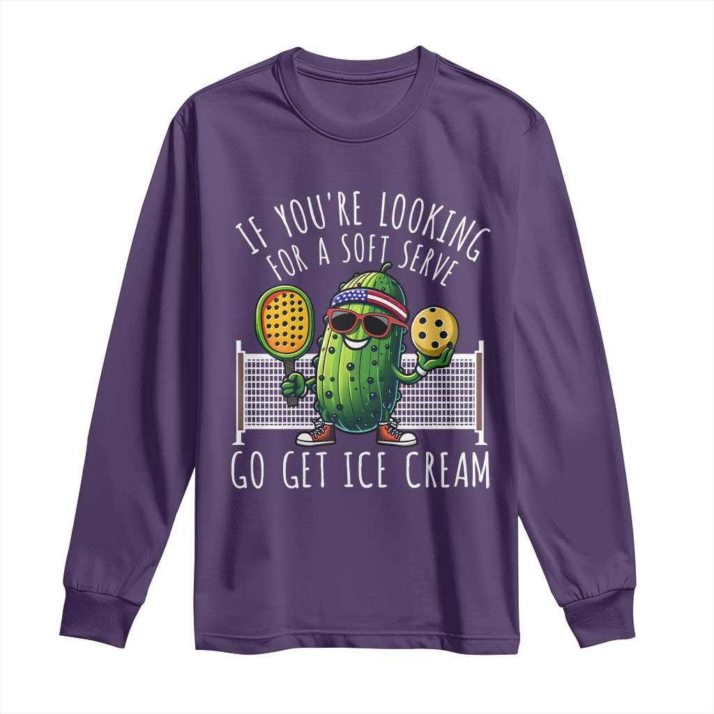 Funny Pickleball Long Sleeve Shirt If You Wanted A Soft Serve Go Get Ice Cream TS09 Purple Print Your Wear