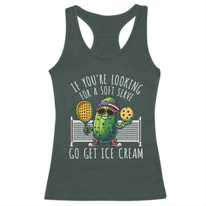 Funny Pickleball Racerback Tank Top If You Wanted A Soft Serve Go Get Ice Cream TS09 Dark Forest Green Print Your Wear