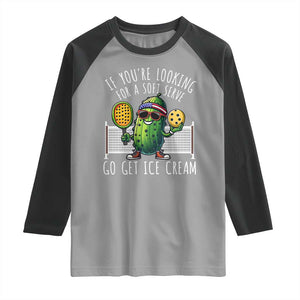 Funny Pickleball Raglan Shirt If You Wanted A Soft Serve Go Get Ice Cream TS09 Sport Gray Black Print Your Wear