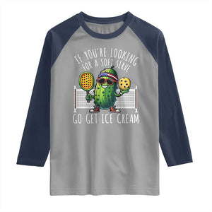 Funny Pickleball Raglan Shirt If You Wanted A Soft Serve Go Get Ice Cream TS09 Sport Gray Navy Print Your Wear