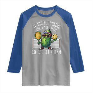 Funny Pickleball Raglan Shirt If You Wanted A Soft Serve Go Get Ice Cream TS09 Sport Gray Royal Print Your Wear