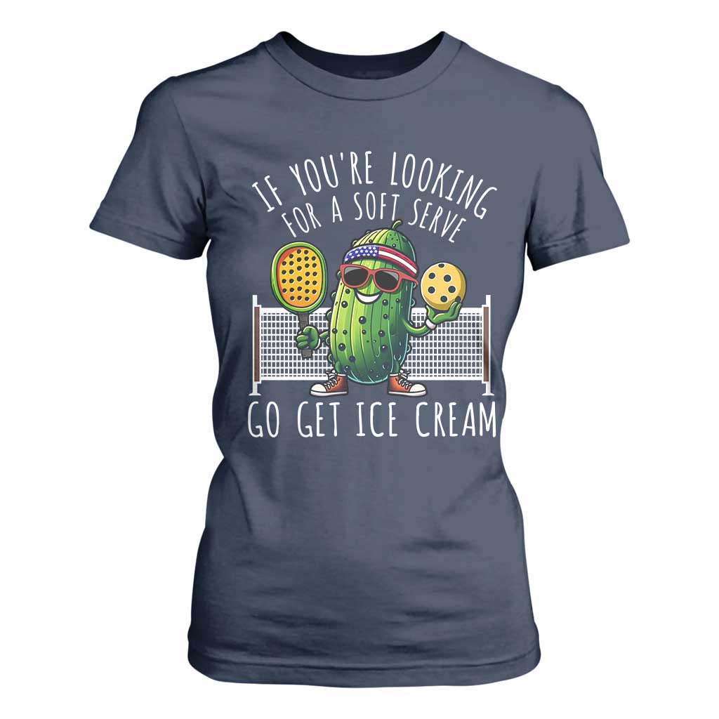 Funny Pickleball T Shirt For Women If You Wanted A Soft Serve Go Get Ice Cream TS09 Navy Print Your Wear