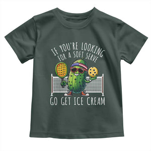 Funny Pickleball Toddler T Shirt If You Wanted A Soft Serve Go Get Ice Cream TS09 Dark Forest Green Print Your Wear