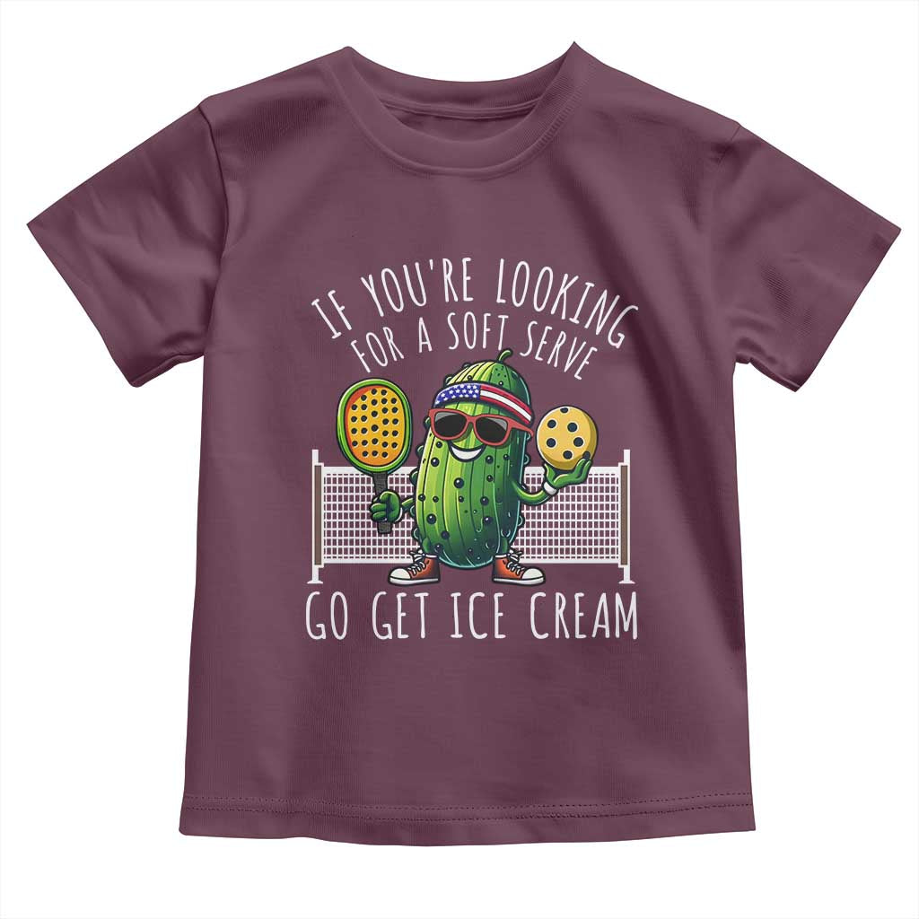 Funny Pickleball Toddler T Shirt If You Wanted A Soft Serve Go Get Ice Cream TS09 Maroon Print Your Wear