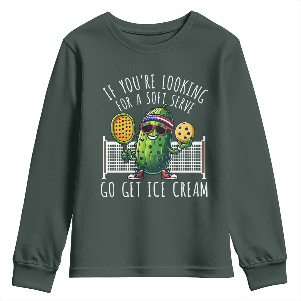 Funny Pickleball Youth Sweatshirt If You Wanted A Soft Serve Go Get Ice Cream TS09 Dark Forest Green Print Your Wear