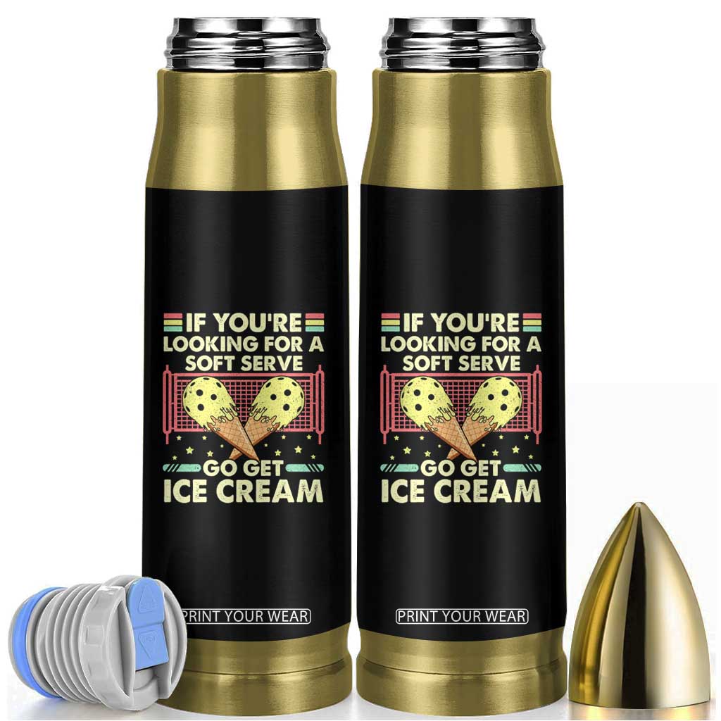 Pickleball Bullet Tumbler If You Wanted A Soft Serve Go Get Ice Cream TS09 Black Print Your Wear