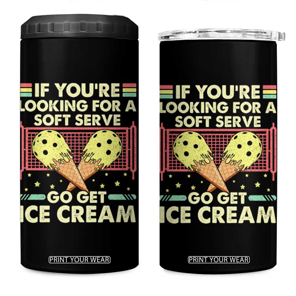 Pickleball 4 in 1 Can Cooler Tumbler If You Wanted A Soft Serve Go Get Ice Cream TS09 One Size: 16 oz Black Print Your Wear