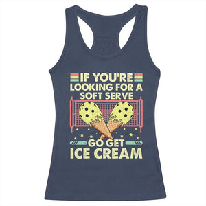 Pickleball Racerback Tank Top If You Wanted A Soft Serve Go Get Ice Cream TS09 Navy Print Your Wear