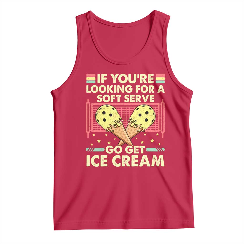 Pickleball Tank Top If You Wanted A Soft Serve Go Get Ice Cream TS09 Red Print Your Wear