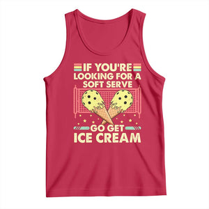 Pickleball Tank Top If You Wanted A Soft Serve Go Get Ice Cream TS09 Red Print Your Wear