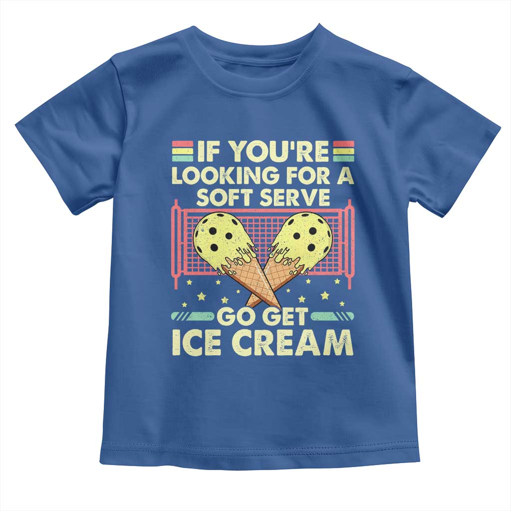 Pickleball Toddler T Shirt If You Wanted A Soft Serve Go Get Ice Cream TS09 Royal Blue Print Your Wear