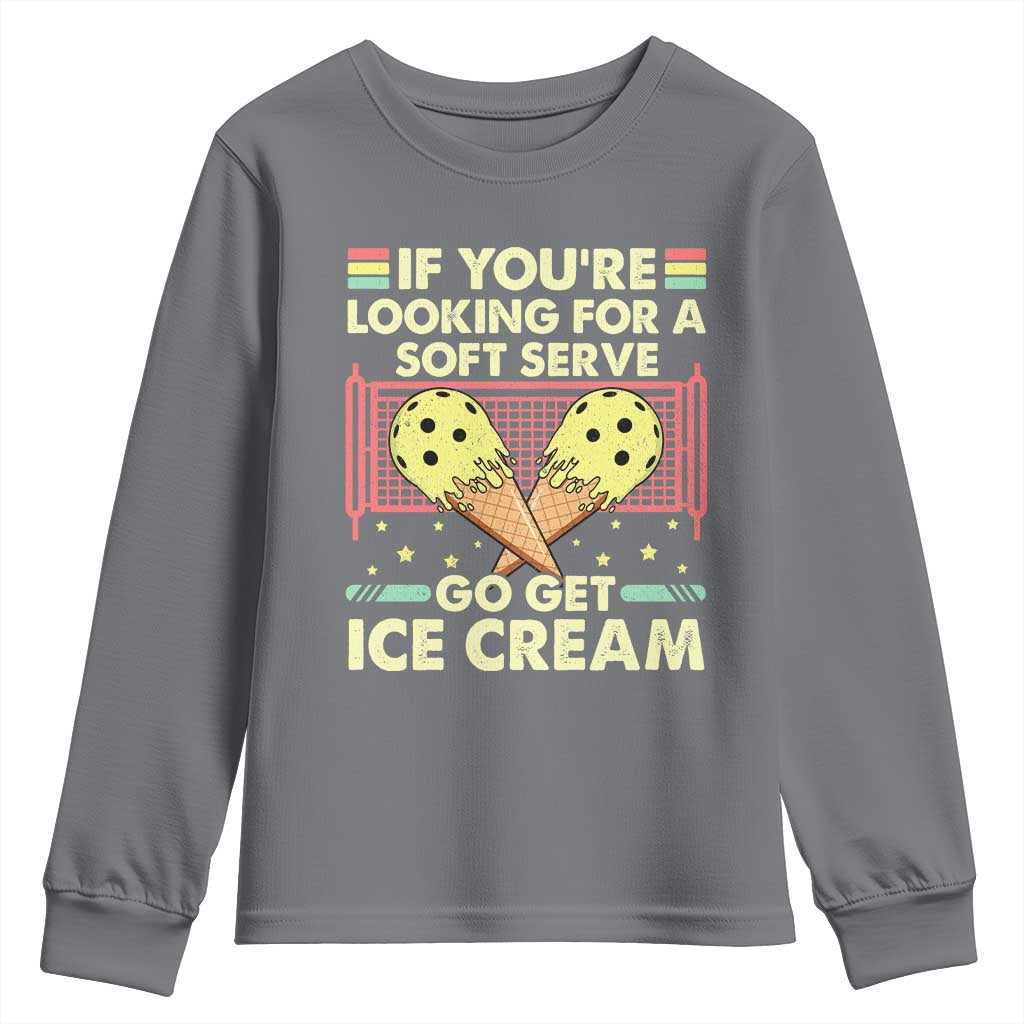 Pickleball Youth Sweatshirt If You Wanted A Soft Serve Go Get Ice Cream TS09 Charcoal Print Your Wear