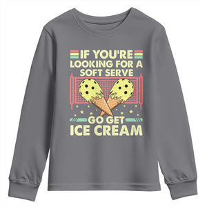 Pickleball Youth Sweatshirt If You Wanted A Soft Serve Go Get Ice Cream TS09 Charcoal Print Your Wear