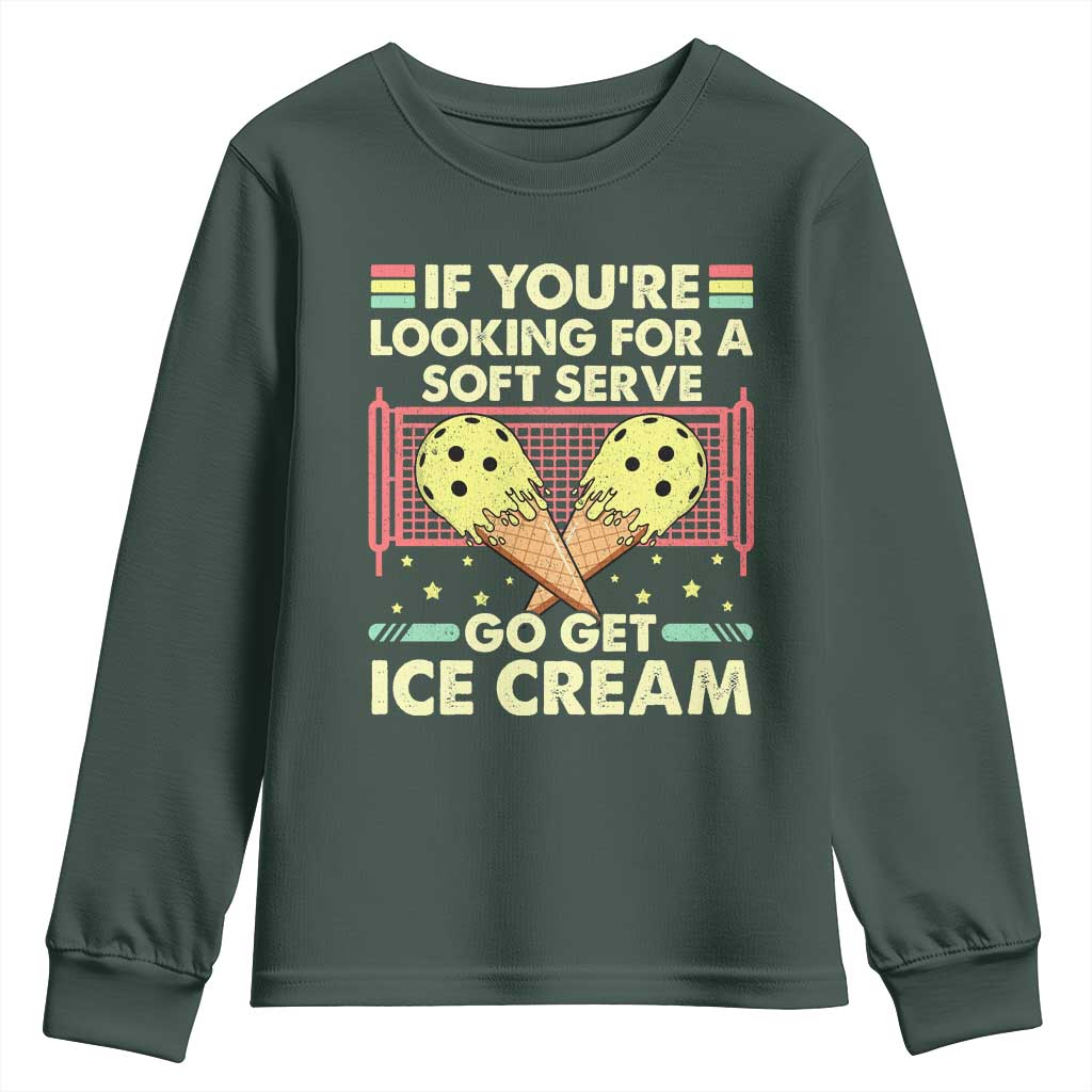 Pickleball Youth Sweatshirt If You Wanted A Soft Serve Go Get Ice Cream TS09 Dark Forest Green Print Your Wear