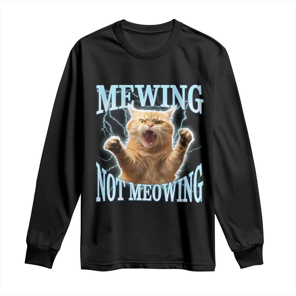 Funny Meme Cat Mewing Not Meowing Long Sleeve Shirt TS09 Black Print Your Wear