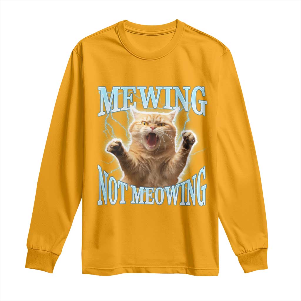Funny Meme Cat Mewing Not Meowing Long Sleeve Shirt TS09 Gold Print Your Wear