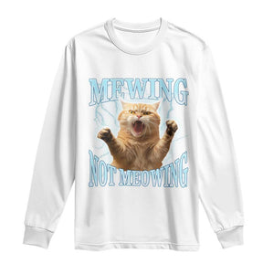 Funny Meme Cat Mewing Not Meowing Long Sleeve Shirt TS09 White Print Your Wear
