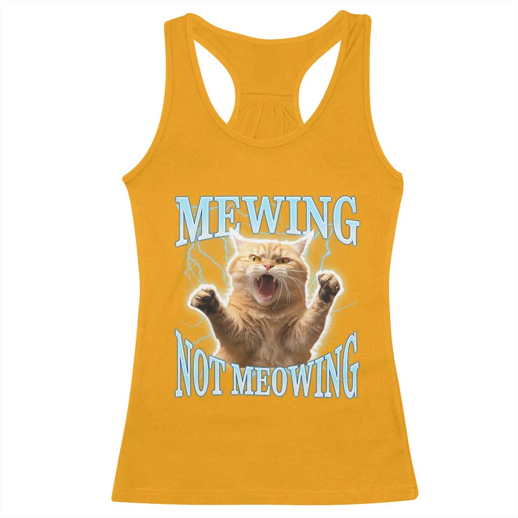 Funny Meme Cat Mewing Not Meowing Racerback Tank Top TS09 Gold Print Your Wear