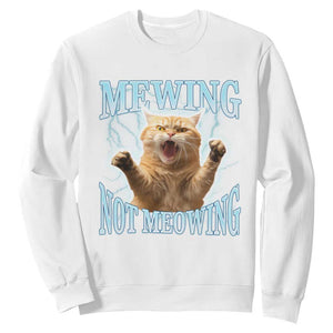 Funny Meme Cat Mewing Not Meowing Sweatshirt TS09 White Print Your Wear