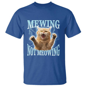 Funny Meme Cat Mewing Not Meowing T Shirt TS09 Royal Blue Print Your Wear