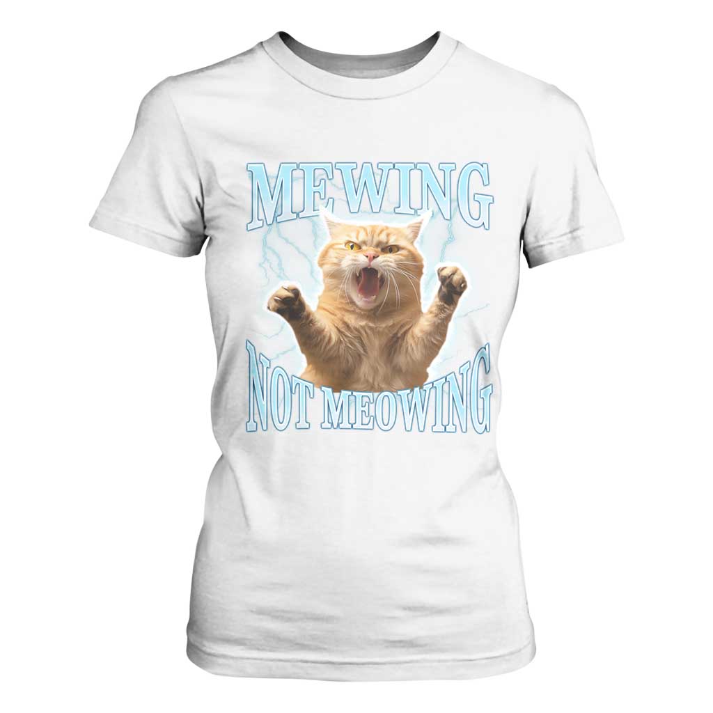 Funny Meme Cat Mewing Not Meowing T Shirt For Women TS09 White Print Your Wear