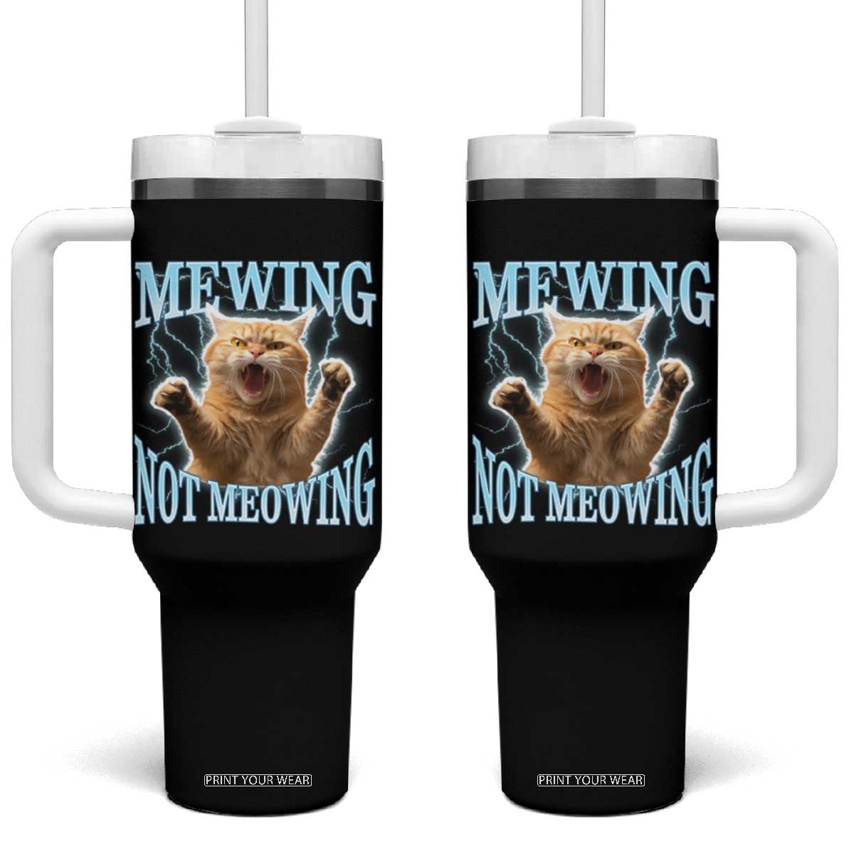 Funny Meme Cat Mewing Not Meowing Tumbler With Handle TS09 One Size: 40 oz Black Print Your Wear