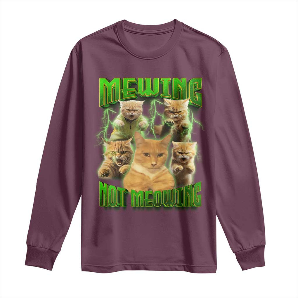 Funny Cat Meme Mewing Not Meowing Long Sleeve Shirt TS09 Maroon Print Your Wear