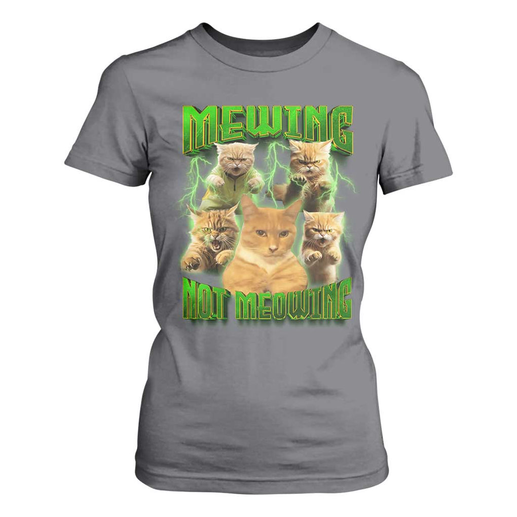 Funny Cat Meme Mewing Not Meowing T Shirt For Women TS09 Charcoal Print Your Wear