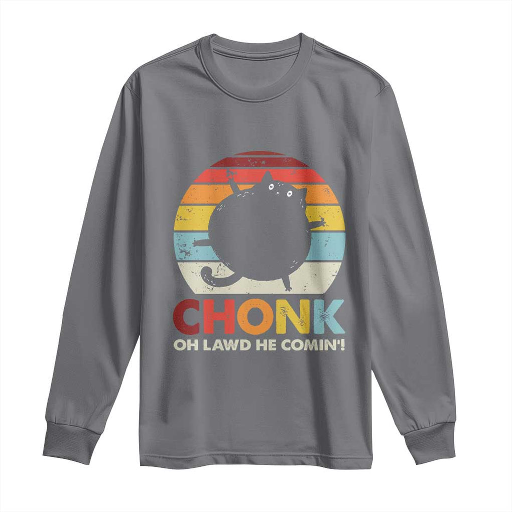 Funny Fat Cat Long Sleeve Shirt Chonk Oh Lawd He Comin' TS09 Charcoal Print Your Wear