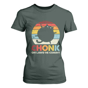 Funny Fat Cat T Shirt For Women Chonk Oh Lawd He Comin' TS09 Dark Forest Green Print Your Wear
