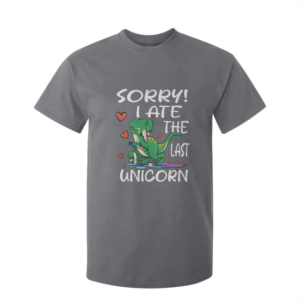 Funny Dinosaur T Shirt For Kid Sorry I Ate The Last Unicorn TS09 Charcoal Print Your Wear