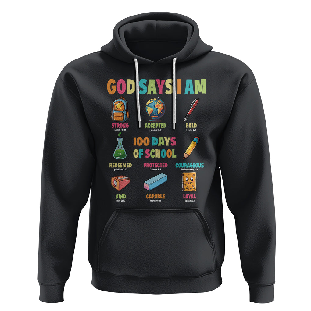 God Says I Am 100 Days Of School Christ Hoodie TS09 Black Printyourwear