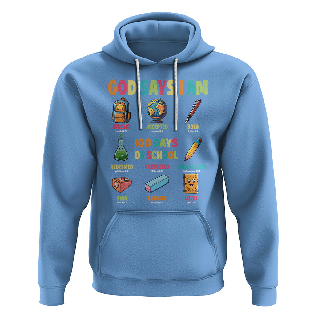 God Says I Am 100 Days Of School Christ Hoodie TS09 Carolina Blue Printyourwear