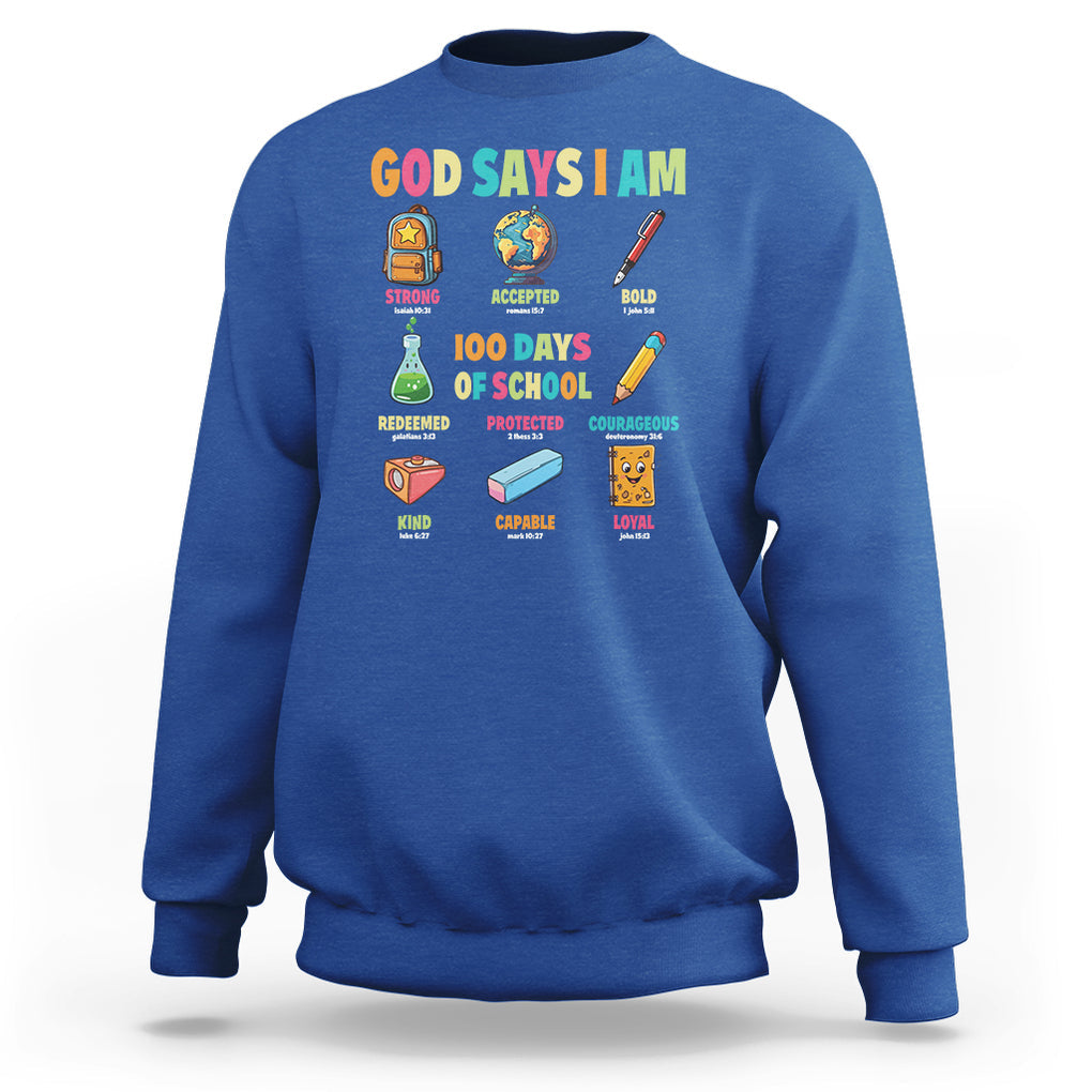 God Says I Am 100 Days Of School Christ Sweatshirt TS09 Royal Blue Printyourwear