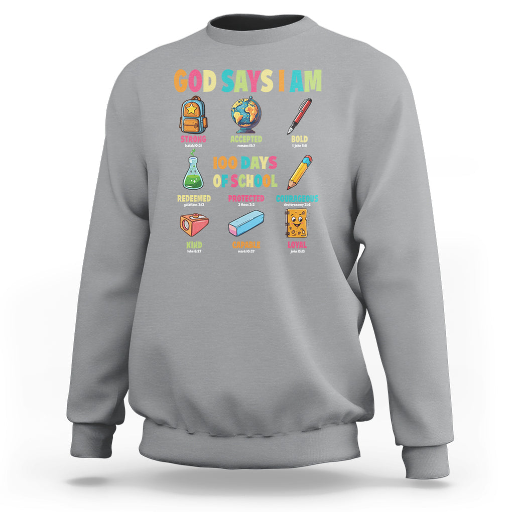 God Says I Am 100 Days Of School Christ Sweatshirt TS09 Sport Gray Printyourwear