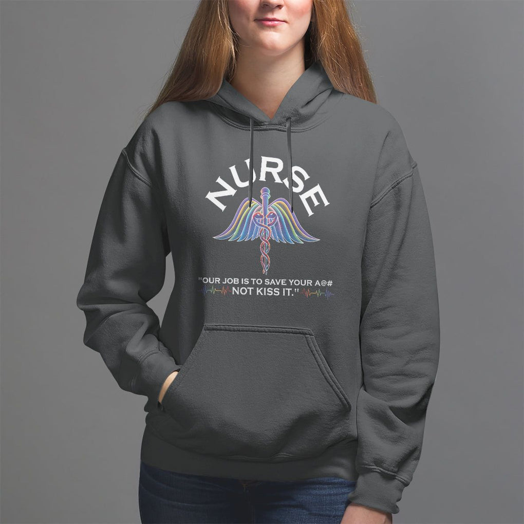 Funny Nurse Hoodie Our Job Is To Save Your A@# Not Kiss It - PrintYourWear Size: S Color: Black