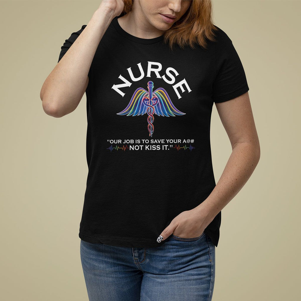 Funny Nurse T Shirt For Women Our Job Is To Save Your A@# Not Kiss It - PrintYourWear Size: S Color: Black