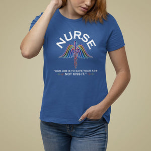 Funny Nurse T Shirt For Women Our Job Is To Save Your A@# Not Kiss It - PrintYourWear Size: S Color: Royal Blue