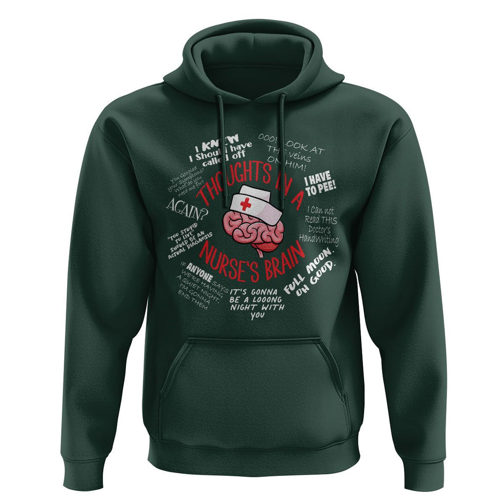 Funny Nurse Hoodie Thought In A Nurse's Brain TS09 Dark Forest Green Printyourwear