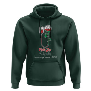 Nurse Hoodie Never Stop One Day You'll Be Someone's Hope Someone's Hero TS09 Dark Forest Green Printyourwear