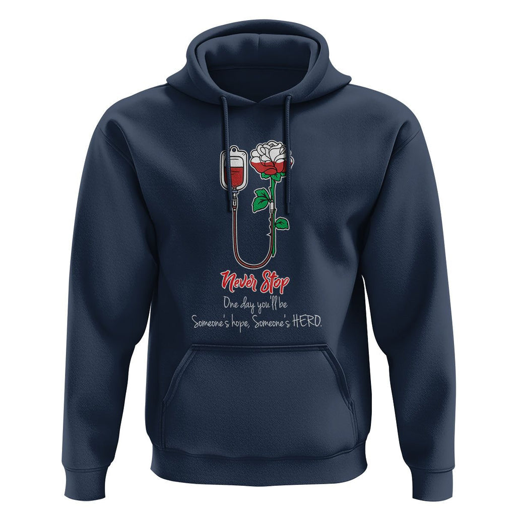 Nurse Hoodie Never Stop One Day You'll Be Someone's Hope Someone's Hero TS09 Navy Printyourwear