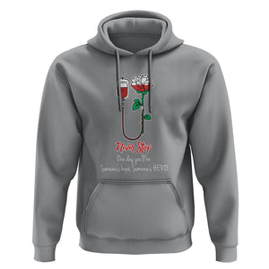 Nurse Hoodie Never Stop One Day You'll Be Someone's Hope Someone's Hero TS09 Sport Gray Printyourwear