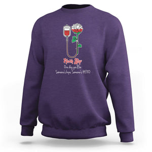 Nurse Sweatshirt Never Stop One Day You'll Be Someone's Hope Someone's Hero TS09 Purple Printyourwear