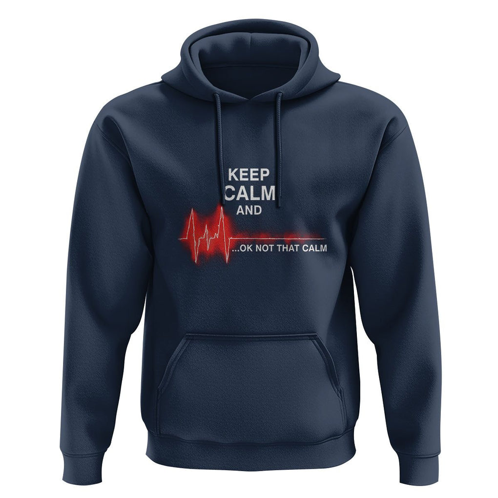 Funny Nurse Hoodie Keep Calm And... Ok Not That Calm TS09 Navy Printyourwear