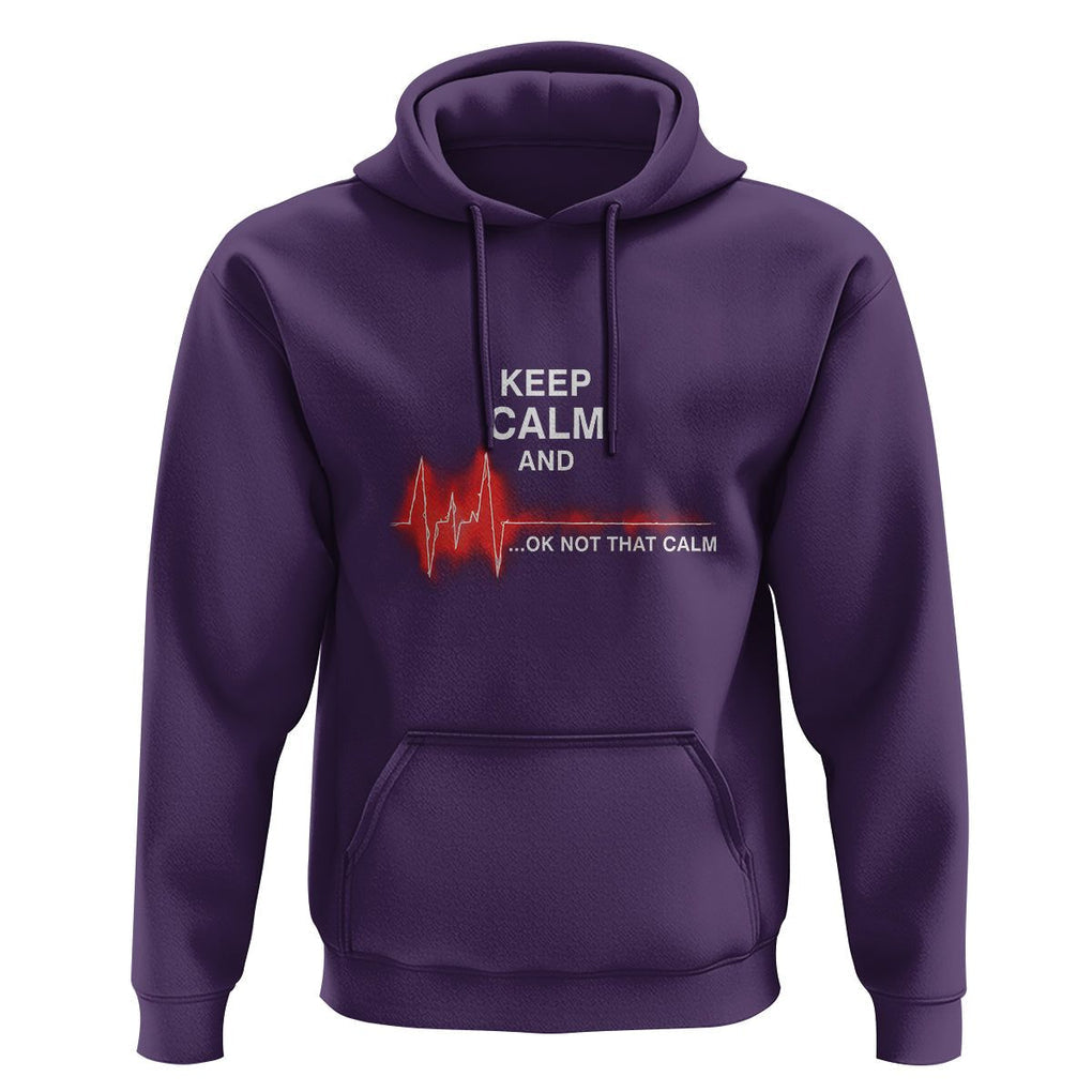 Funny Nurse Hoodie Keep Calm And... Ok Not That Calm TS09 Purple Printyourwear
